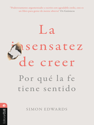 cover image of La sentatez de creer. Por qué la fe tiene sentido